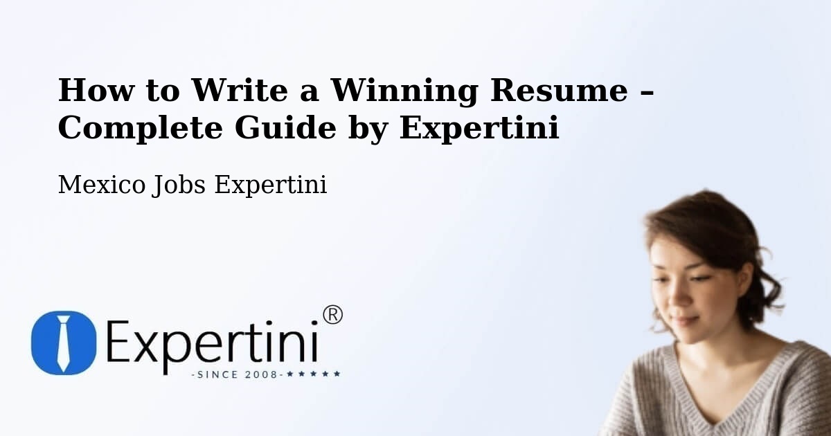 Resume Writing Guide for Job Seekers – Solima - Solima, Mexico Jobs Expertini