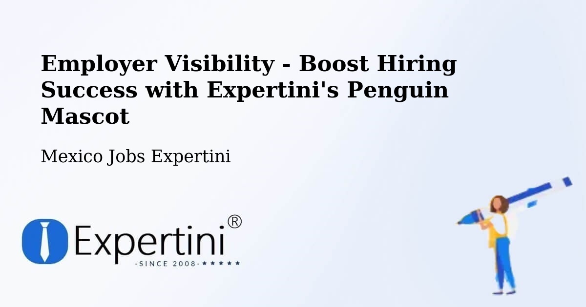 Employer Visibility Strategy – Solima - Mexico Jobs Expertini